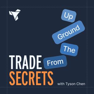 Trade Secrets: From the Ground Up | Stories of Operators Who've Seen it All