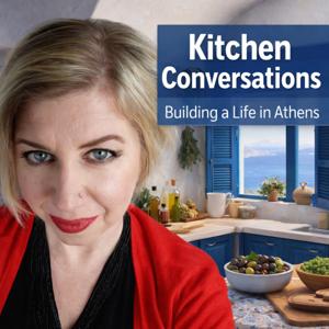 Kitchen Conversations, Building a Life in Athens