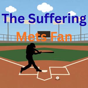 The Suffering Mets Fan