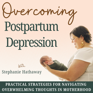 Overcoming Postpartum Depression | Support, Hope, Advice, Biblical Encouragement, PPD, Newborn