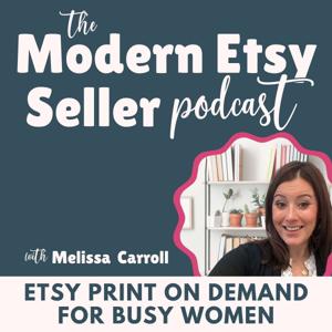 The Modern Etsy Seller Podcast
