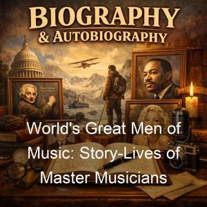 World's Great Men of Music: Story-Lives of Master Musicians