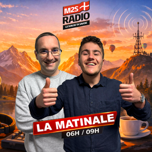 La matinale M2S Radio - 6H/9H