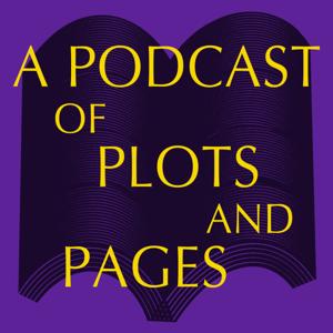 A Podcast of Plots and Pages