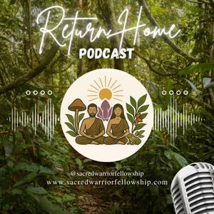 Return Home by Sacred Warrior Fellowship
