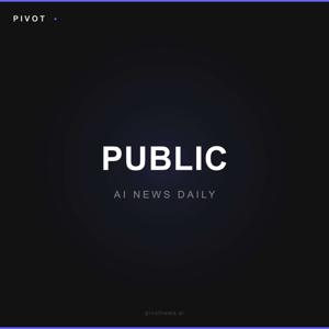 Pivot Public — AI News Daily