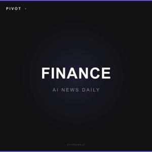Pivot Finance — AI News Daily