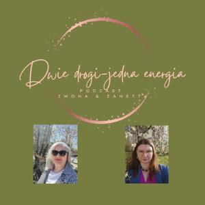 Dwie drogi-jedna energia PODCAST