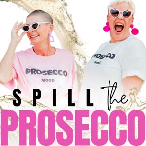 Spill the Prosecco