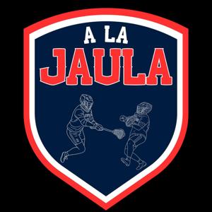 A La Jaula Lacrosse Podcast