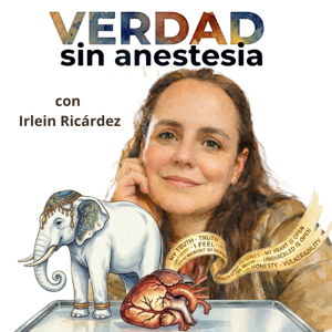 Verdad sin Anestesia con Irlein Ricárdez