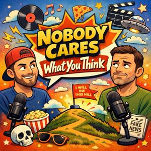 Nobody Cares What You Think