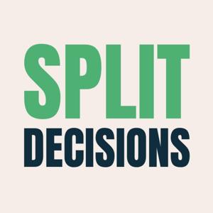 Split Decisions