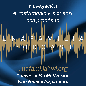 UnaFamila Podcast