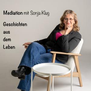 Mediation mit Sonja Klug - Der Podcast für Kommunikation & Konfliktlösung