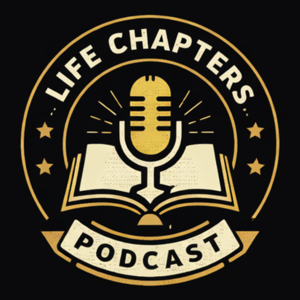 Life Chapters Podcast