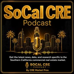 SoCal Commercial Real Estate Podcast
