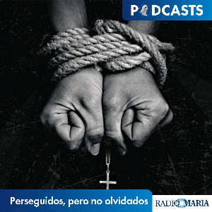 Perseguidos, pero no olvidados