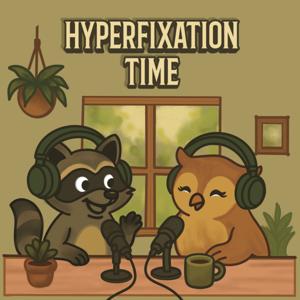Hyperfixation Time