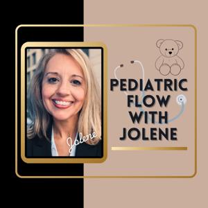 Pediatric Flow with Jolene