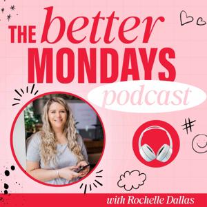 The Better Mondays Podcast