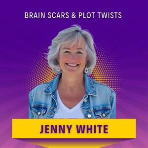 Brain Scars & Plot Twists