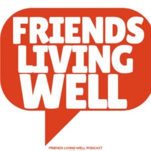 Friends Living Well
