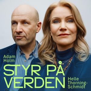 Styr på verden med Helle Thorning-Schmidt & Adam Holm