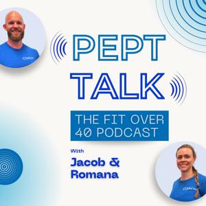 PEPT Talk - The Fit Over 40 Show