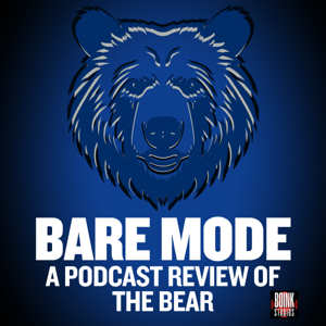 Bare Mode: A Podcast Review of The Bear
