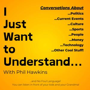 I Just Want to Understand...