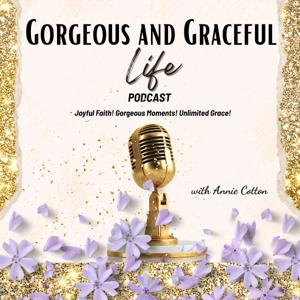 Gorgeous and Graceful Life Podcast