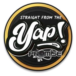 Straight From The Yap with Promise