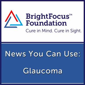 Glaucoma: News You Can Use