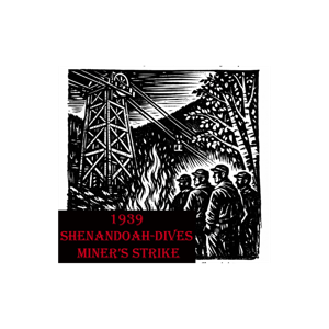 1939 Shenandoah-Dives Miner's Strike