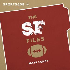 The SF Files: The Ultimate 49ers Podcast