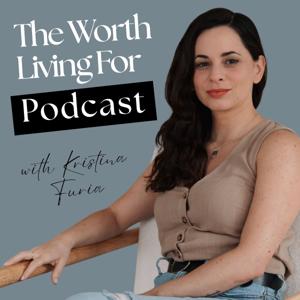 The Worth Living For Podcast