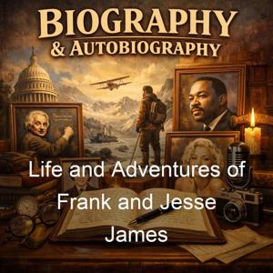 Life and Adventures of Frank and Jesse James