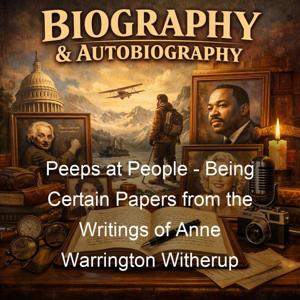 Peeps at People - Being Certain Papers from the Writings of Anne Warrington Witherup