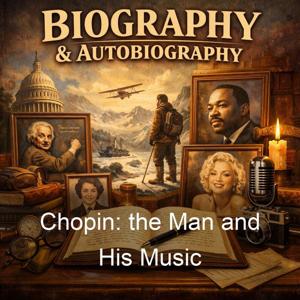 Chopin: the Man and His Music