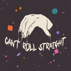 Can't Roll Straight D&D