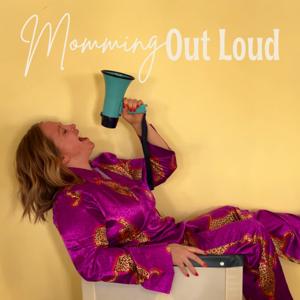 Momming Out Loud