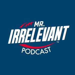 Mr. Irrelevant Podcast