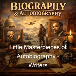 Little Masterpieces of Autobiography - Writers