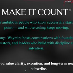 Make It Count ™ with Tanya Waymire