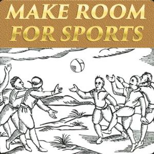 Make Room For Sports - Varsity Edition