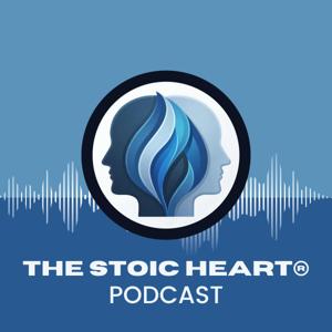 The Stoic Heart Podcast