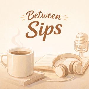Between Sips / 커피 식기 전에
