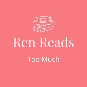 Ren Reads Too Much Podcast