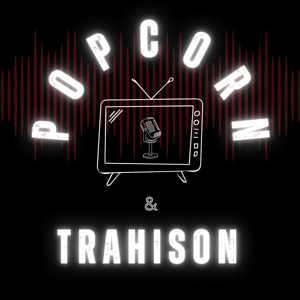 Popcorn & Trahison